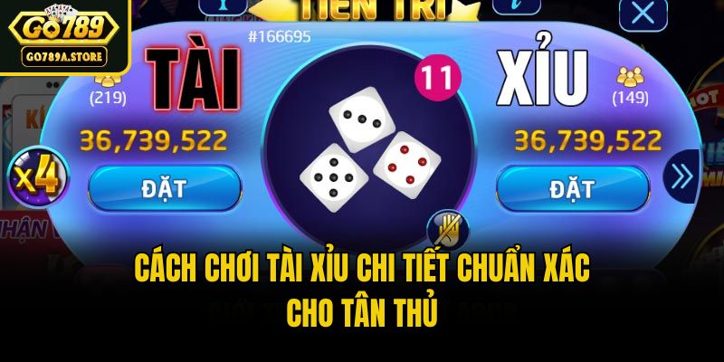 Cách chơi Tài Xỉu chi tiết cho tân thủ