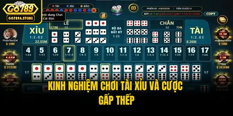 Kinh nghiệm chơi tài xỉu và cược gấp thếp